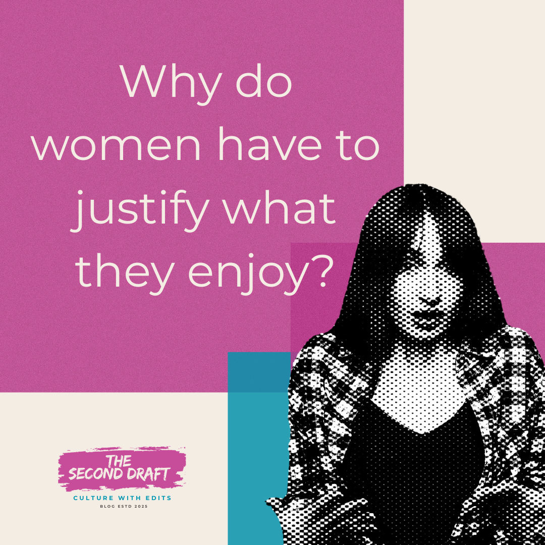 Graphic image of woman with text “Why do women have to justify what they enjoy?” for article on guilty pleasures and gender