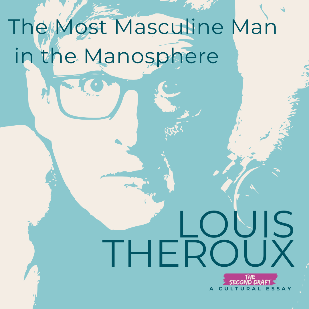 Illustrated portrait of Louis Theroux with the text “The Most Masculine Man in the Manosphere Is Louis Theroux” promoting an essay about the Inside the Manosphere documentary.