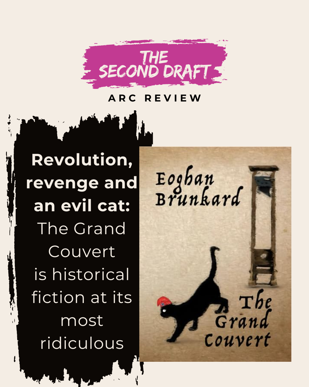 Featured image for The Second Draft review of The Grand Couvert by Eoghan Brunkard. The graphic displays the book cover alongside the text: “Revolution, revenge and an evil cat: The Grand Couvert is historical fiction at its most ridiculous.”