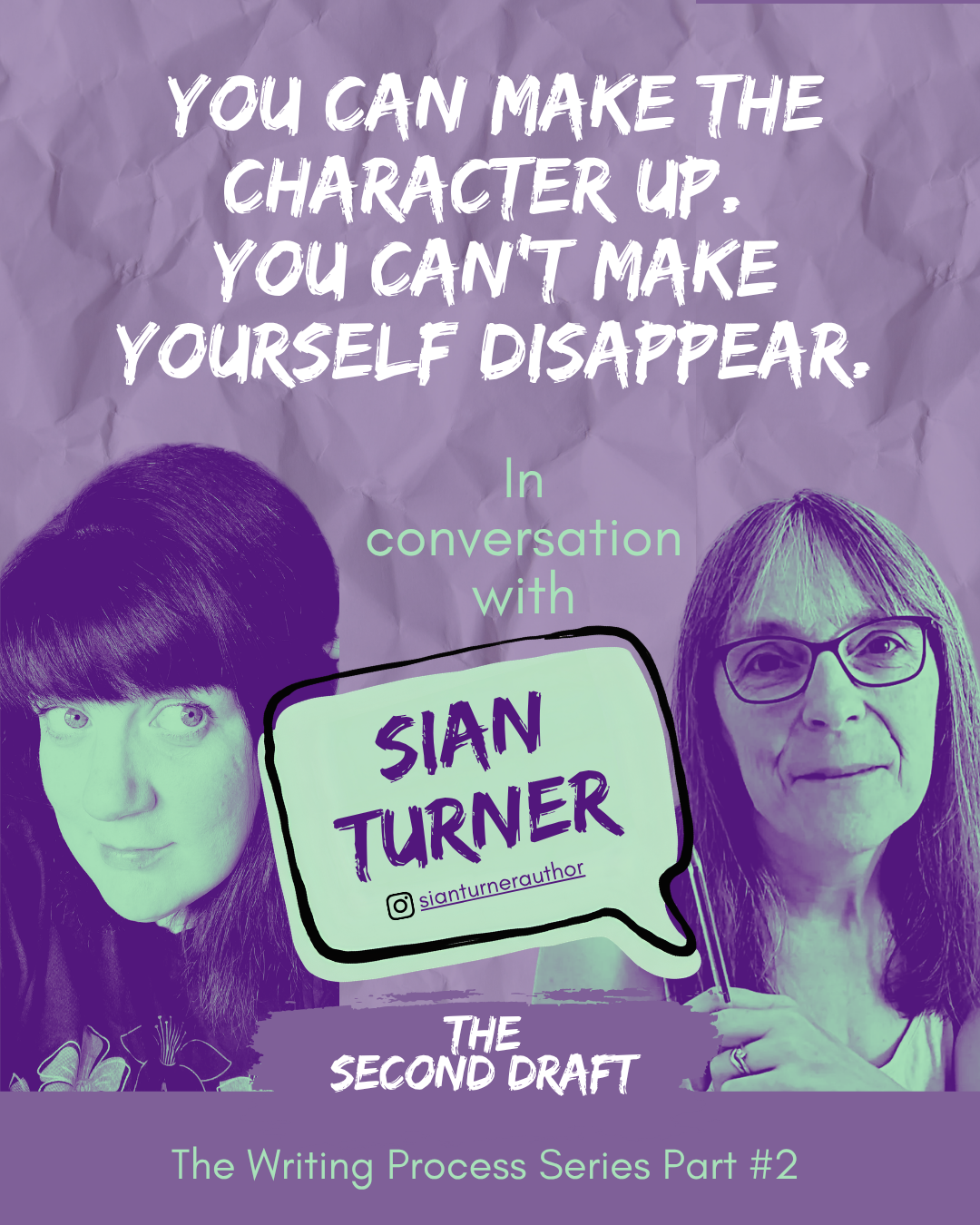 You Can Make the Character Up. You Can’t Make Yourself Disappear